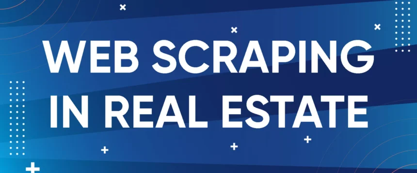 web scraping real estate data